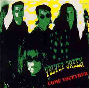 Velvet Green  - Come Together