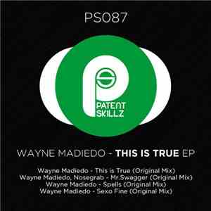 Wayne Madiedo - This Is True EP