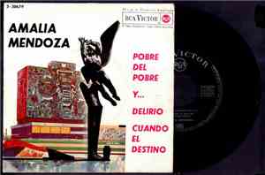 Amalia Mendoza - Pobre Del Pobre / Y... / Delirio / Cuando El Destino