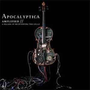 Apocalyptica - Amplified // A Decade Of Reinventing The Cello