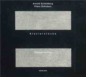 Arnold Schönberg / Franz Schubert - Thomas Larcher - Klavierstücke