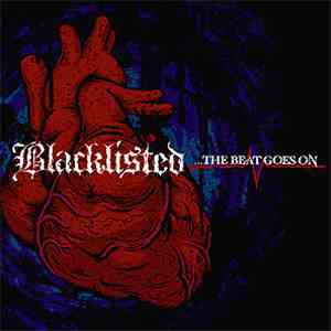Blacklisted  - ...The Beat Goes On
