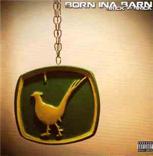 Born Ina Barn - Brick By Brick