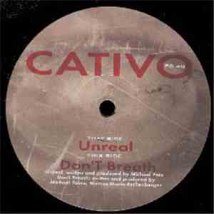 Cativo - Unreal / Don't Breath