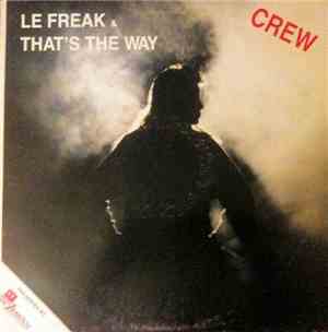 Crew  - Le Freak & That's The Way