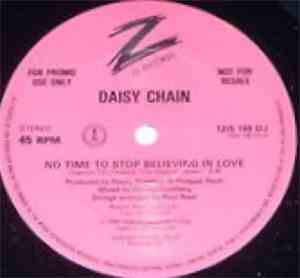 Daisy Chain  - No Time To Stop Believing In Love