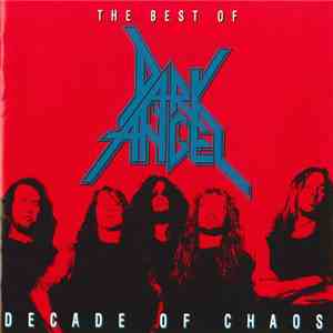 Dark Angel  - Decade Of Chaos - The Best Of