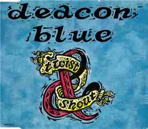 Deacon Blue - Twist And Shout