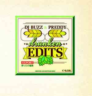 DJ Buzz & Preddy - Drunken Edits