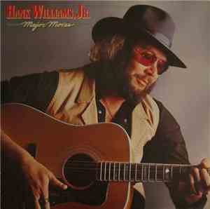 Hank Williams, Jr. - Major Moves