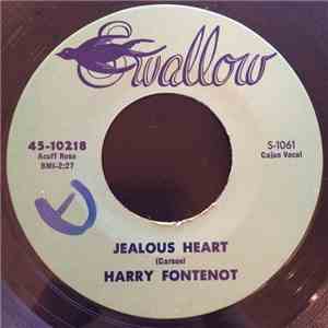 Harry Fontenot - Jealous Heart / Une Histoire Triste (J'Ai Passe Devante Ta ...