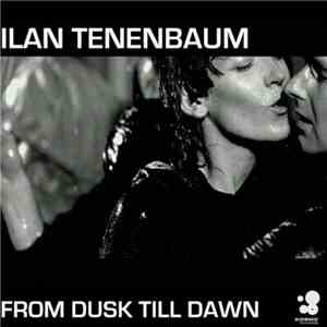Ilan Tenenbaum - From Dusk Till Dawn