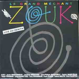 Le Grand Méchant Zouk - Live Au Zenith