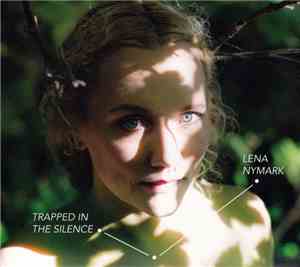 Lena Nymark - Trapped In The Silence