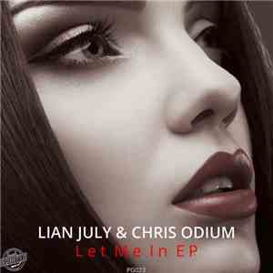 Lian July & Chris Odium - Let Me In EP