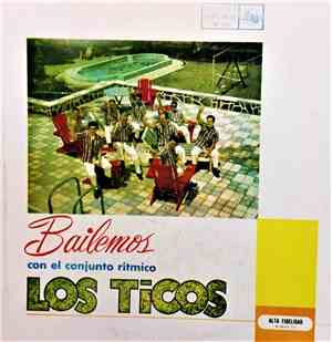 Los Ticos - Bailemos Con El Conjunto Ritmico Los Ticos