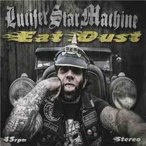 Lucifer Star Machine - Eat Dust
