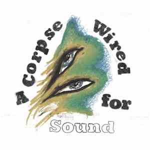 Merchandise  - A Corpse Wired For Sound