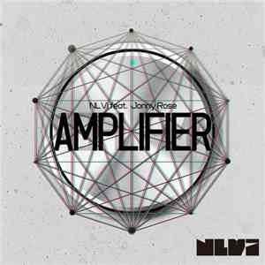 NLVi Feat. Jonny Rose - Amplifier