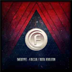 Omegatypez - 4 Da Club / Digital Revolution