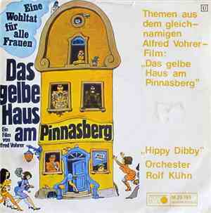 Orchester Rolf Kühn - Das Gelbe Haus Am Pinnasberg / Hippy Dibby