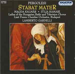 Pergolesi - Magda Kalmár, Júlia Hamari, Lamberto Gardelli - Stabat Mater