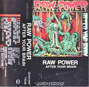 Raw Power  - After Your Brain