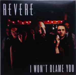 Revere - I Won't Blame You