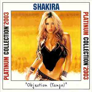 Shakira - Platinum Collection'2003 - Greatest Hits - Objection (Tango)