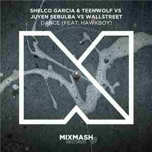 Shelco Garcia & Teenwolf Vs Juyen Sebulba Vs Wallstreet  Feat. Hawkboy  - D ...