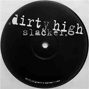 Slacker - Dirty High
