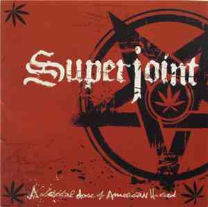 Superjoint Ritual -  A Lethal Dose Of American Hatred