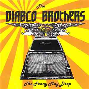 The Diablo Brothers - The Penny May Drop