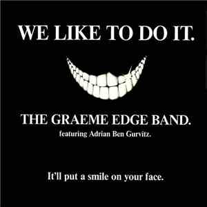 The Graeme Edge Band - We Like To Do It