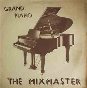 The Mixmaster - Grand Piano