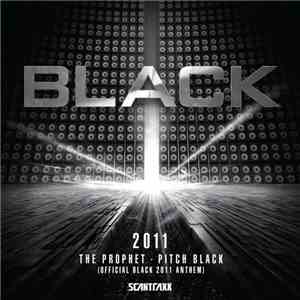 The Prophet - Pitch Black (Official Black 2011 Anthem)