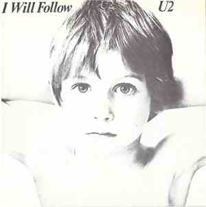 U2 - I Will Follow