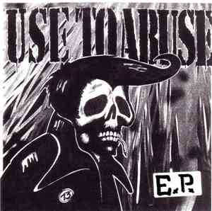 Use To Abuse - E.P.