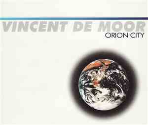Vincent De Moor - Orion City
