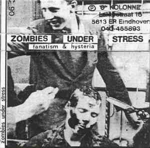 Zombies Under Stress - Fanatism & Hysteria