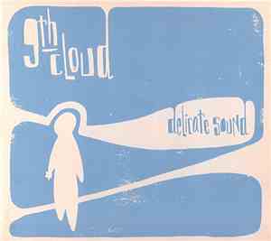 9th Cloud - Delicate Sound