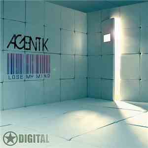 Agent K - Lose My Mind