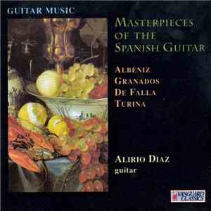 Albéniz / Granados / De Falla / Turina - Alirio Diaz - Masterpieces Of The  ...