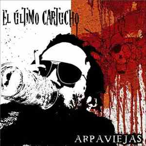 Arpaviejas - El Último Cartucho