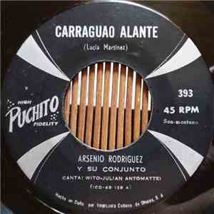 Arsenio Rodriguez Y Su Conjunto - Carraguao Alante / Hay Fuego En El 23