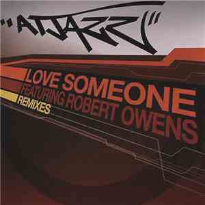Atjazz Featuring Robert Owens - Love Someone (Remixes)