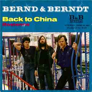 Bernd & Berndt - Back To China / Rosianna