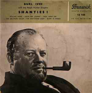 Burl Ives, The Ralph Hunter Singers - Shanties!