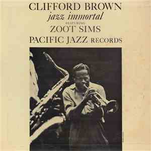 Clifford Brown Featuring Zoot Sims - Jazz Immortal