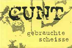 Cunt  - Gebrauchte Scheisse